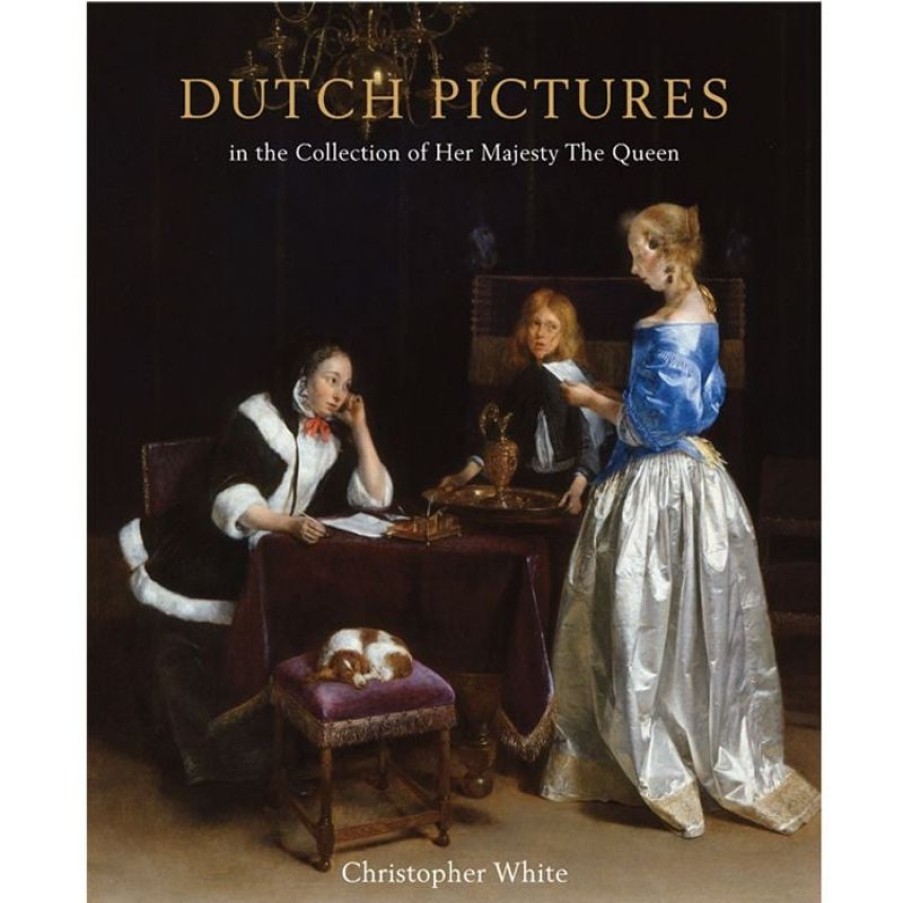 Royal Collection Shop Dutch Pictures In The Collection Of Her Majesty The Queen | Royal Collection Publications