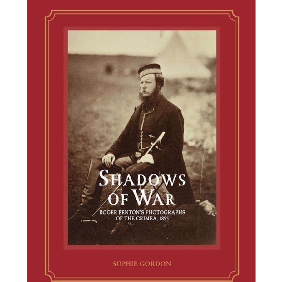 Royal Collection Shop Shadows Of War: Roger Fenton'S Photographs Of The Crimea, 1855 | Royal Collection Publications